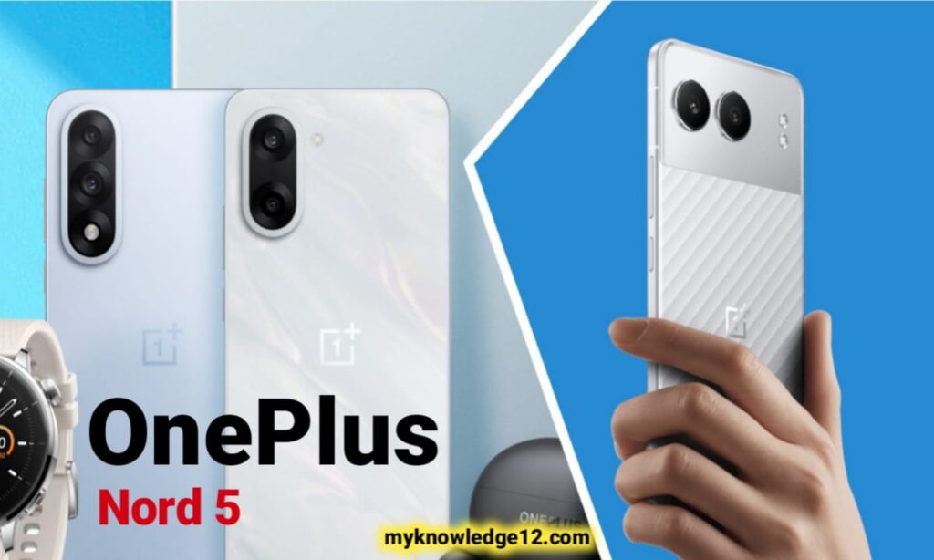 लॉन्च हुआ OnePlus Nord 5 5G स्मार्टफोन 5500mAh बैटरी 100w फास्ट चार्जिंग के साथ जानिए इसके फीचर कीमत।